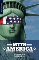 Myth America: Human Rights and Civil Liberties in the United States 1909394912 Book Cover