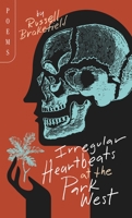 Irregular Heartbeats at the Park West 0814351026 Book Cover