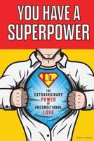 You Have a Superpower 1502876698 Book Cover