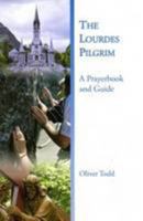 Lourdes Pilgrim 0957496257 Book Cover