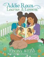 Addie Rean Learns a Lesson 1514476665 Book Cover