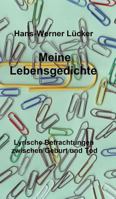 Meine Lebensgedichte: Lyrische Betrachtungen zwischen Geburt und Tod 3743984377 Book Cover