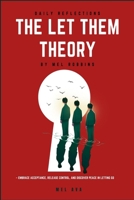 Daily Reflections: The Let Them Theory by Mel Robbins - Embrace Acceptance, Release Control, and Discover Peace in Letting Go 1300455780 Book Cover