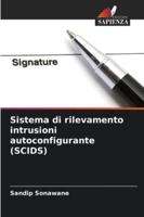 Sistema di rilevamento intrusioni autoconfigurante (SCIDS) (Italian Edition) 6208783437 Book Cover