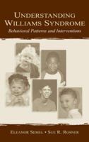 Understanding Williams Syndrome: Behavioral Patterns and Interventions 0805826181 Book Cover