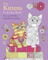 The Kittens Colouring Book: Cosy Up with These Adorable Furry Felines 139882772X Book Cover