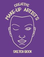 Creative Make-up Artist's Sketch Book: for would be Make-Up Artist's and Face Painters complete with templates and make-up prompts - Purple Cover 1697845487 Book Cover