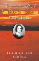 The Extraordinary Story of Ann Hasseltina Judson: A Life Beyond Boundaries 0817017933 Book Cover