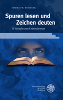 Spuren Lesen Und Zeichen Deuten: 11 Versuche Zum Kriminalroman 3825395111 Book Cover
