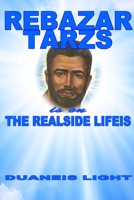 Rebazar Tarzs Is on the Realside 1304362582 Book Cover