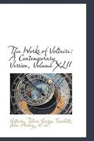 The Works of Voltaire: A Contemporary Version with Notes Volume 42 - Primary Source Edition 0469632496 Book Cover