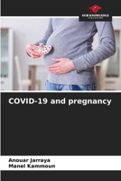 COVID-19 and pregnancy 6207924444 Book Cover
