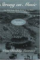 Strong on Music: The New York Music Scene in the Days of George Templeton Strong, Volume 1: Resonances, 1836-1849 0226470091 Book Cover