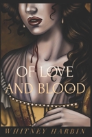 Of Love and Blood 1520904134 Book Cover