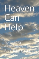 Heaven Can Help: The updated autobiography 1980916667 Book Cover