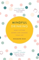 Mindful Drinking: How Cutting Down Can Change Your Life 1409184897 Book Cover