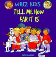 Tell Me How Far It Is (Whiz Kids) 0531159752 Book Cover