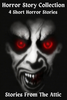 Horror Story Collection: 4 Short Horror Stories B0BYRK517Q Book Cover