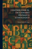 Contribucion Al Diccionario Hispanico Etimologigo (Spanish Edition) 1025575067 Book Cover