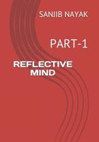REFLECTIVE MIND: PART-1 1728809142 Book Cover