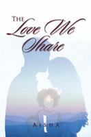 The Love We Share 1735823104 Book Cover