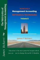 The Nitti Gritty of Management Accounting: Methods and Techniques 1539416968 Book Cover