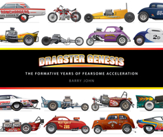 Dragster Genesis: The formative years of fearsome acceleration 1910505951 Book Cover