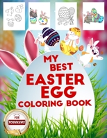 My Best Easter Egg Coloring Book For Toddlers: Fun Easter Coloring Book for Kids !! Easy, Large & Simple Easter Book for Toddlers, Kids Ages 3 4 5 6 7 ... Early Learning, Preschool and Kindergarten B08XRV8D6X Book Cover