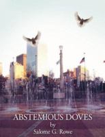 Abstemious Doves 1425940722 Book Cover