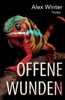 Offene Wunden: (Teil 1) (Das Chamäleon) (German Edition) B0DSKWYL3M Book Cover