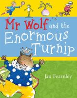 Mr. Wolf and the Enormous Turnip 1405234369 Book Cover