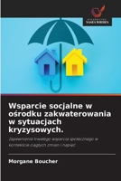 Wsparcie socjalne w osrodku zakwaterowania w sytuacjach kryzysowych. (Polish Edition) 6630316312 Book Cover