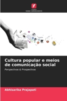 Cultura popular e meios de comunicação social: Perspectivas & Prospectivas 6205875365 Book Cover