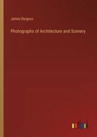 Photographs of Architecture and Scenery 336883200X Book Cover