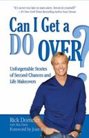 Can I Get a Do Over?: Unforgettable Stories of Second Chances and Life Makeovers 0757315631 Book Cover