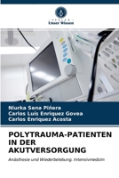 POLYTRAUMA-PATIENTEN IN DER AKUTVERSORGUNG: Anästhesie und Wiederbelebung. Intensivmedizin 6204028170 Book Cover