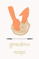Grandma Recipe: Grandma gift birthday , notebook , 100 pages , bleed , size (6x9) 1652361103 Book Cover