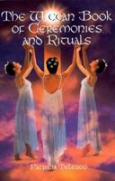 The Wiccan Book Of Ceremonies And Rituals 0806520310 Book Cover