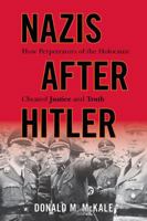 Nazis After Hitler 1442213167 Book Cover