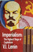 Imperialism the Highest Stage of Capitalism 1639235590 Book Cover