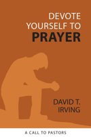 Devote Yourself to Prayer B0C3RXNSL2 Book Cover