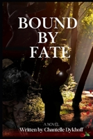 Bound By Fate B0DVGTPNCR Book Cover
