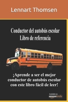 Libro de Referencia para Conductores de Autobuses Escolares: School Bus Drivers Reference book(Spanish Edition) B08MN5N646 Book Cover