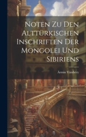 Noten Zu Den Alttürkischen Inschriften Der Mongolei Und Sibiriens 102064107X Book Cover