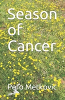 Season of Cancer 1670866386 Book Cover