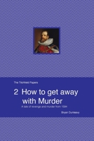 How to Get Away with Murder: A tale of revenge and murder from 1594 0993421350 Book Cover