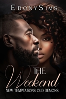The Weekend: New Temptations, Old Demons B0DXZH1XCM Book Cover