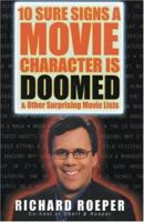 Ten Sure Signs a Movie Character is Doomed, and Other Surprising Movie Lists 078688830X Book Cover