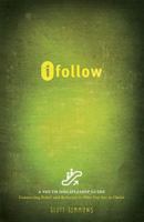 iFollow: Connecting Belief and Behavior to Who You Are in Christ 0898273994 Book Cover