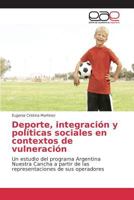 Deporte, integración y políticas sociales en contextos de vulneración 363978507X Book Cover